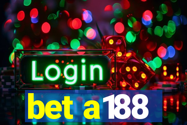 bet a188